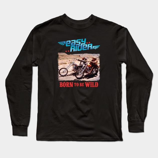 Easy Rider Born to be Wild Long Sleeve T-Shirt by parashop